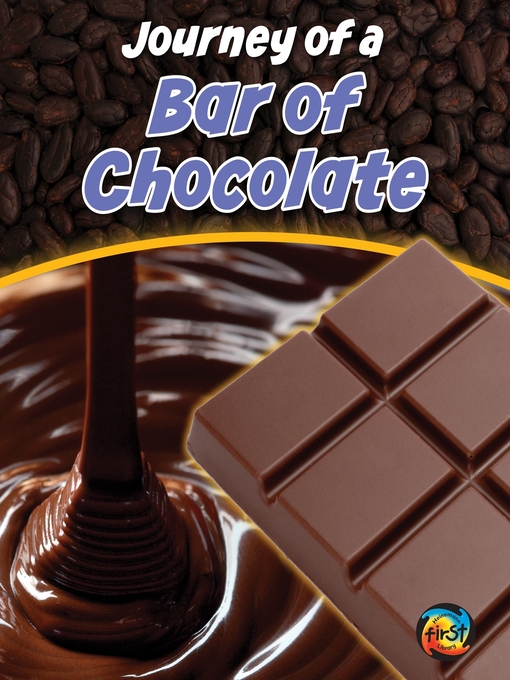 Title details for Journey of a Bar of Chocolate by John Malam - Available
